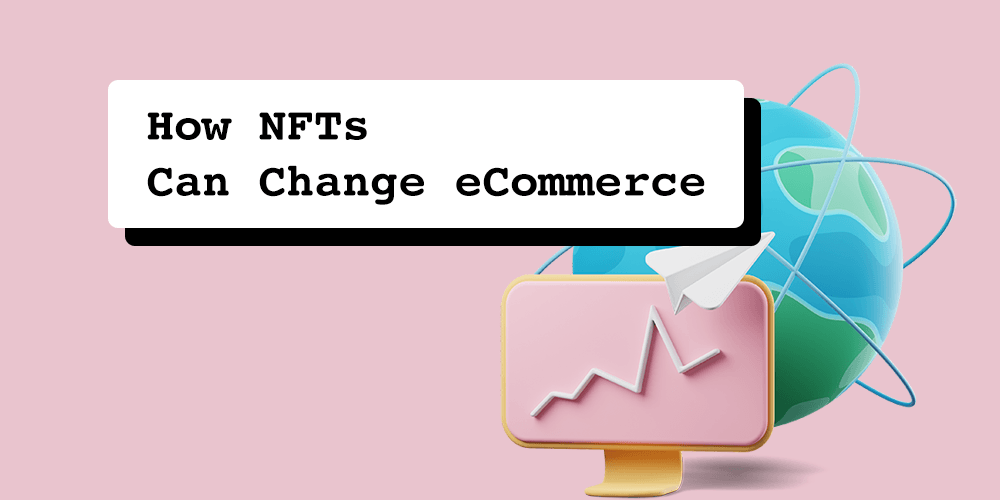 O futuro do e-commerce com a tecnologia blockchain e NFTs - inspiração 2