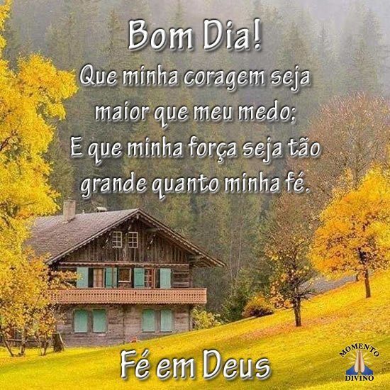 bom dia com fé e coragem