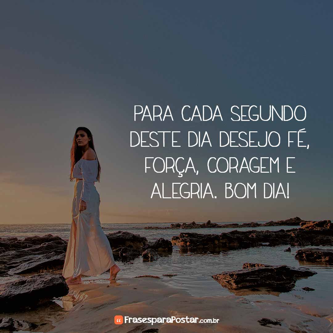 bom dia com coragem para novos desafios