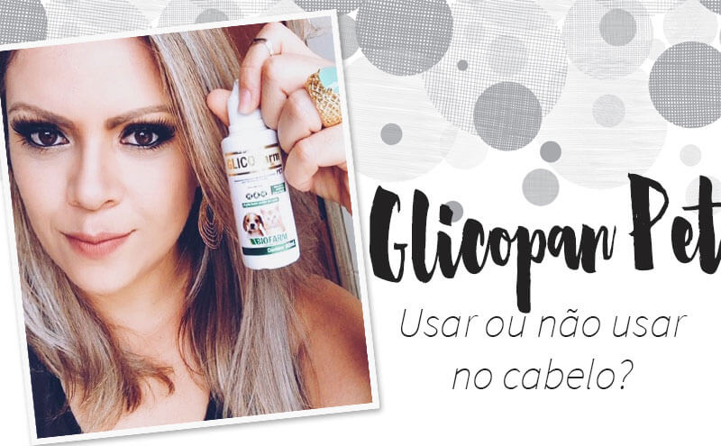 Como usar Glicopan Pet e Bepantol para reconstrução capilar