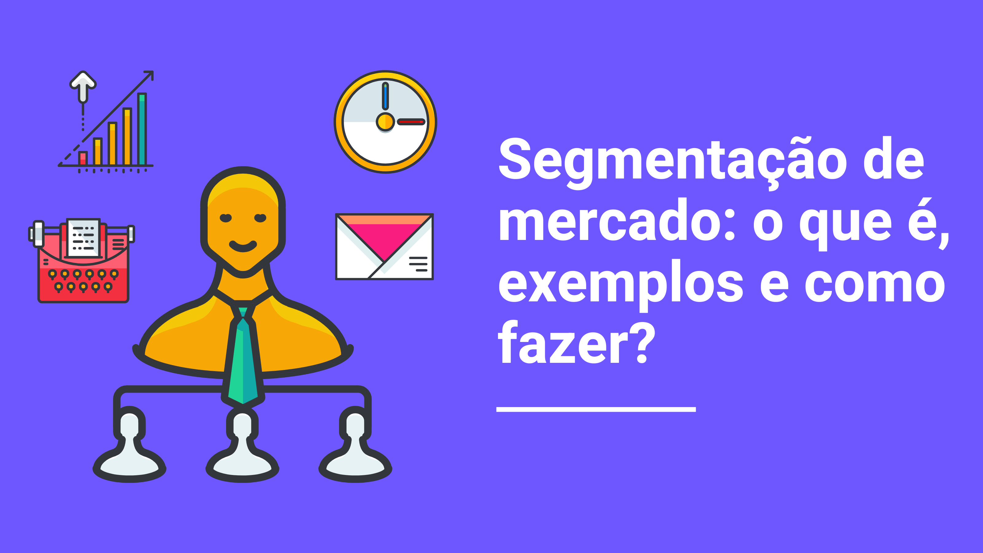 exemplos de segmentação de mercado para pequenas empresas