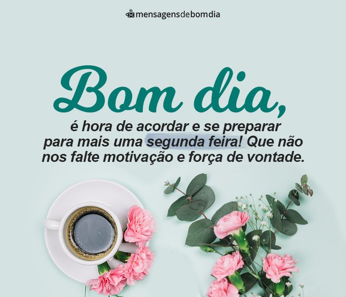 bom dia segunda-feira atendimento ao cliente