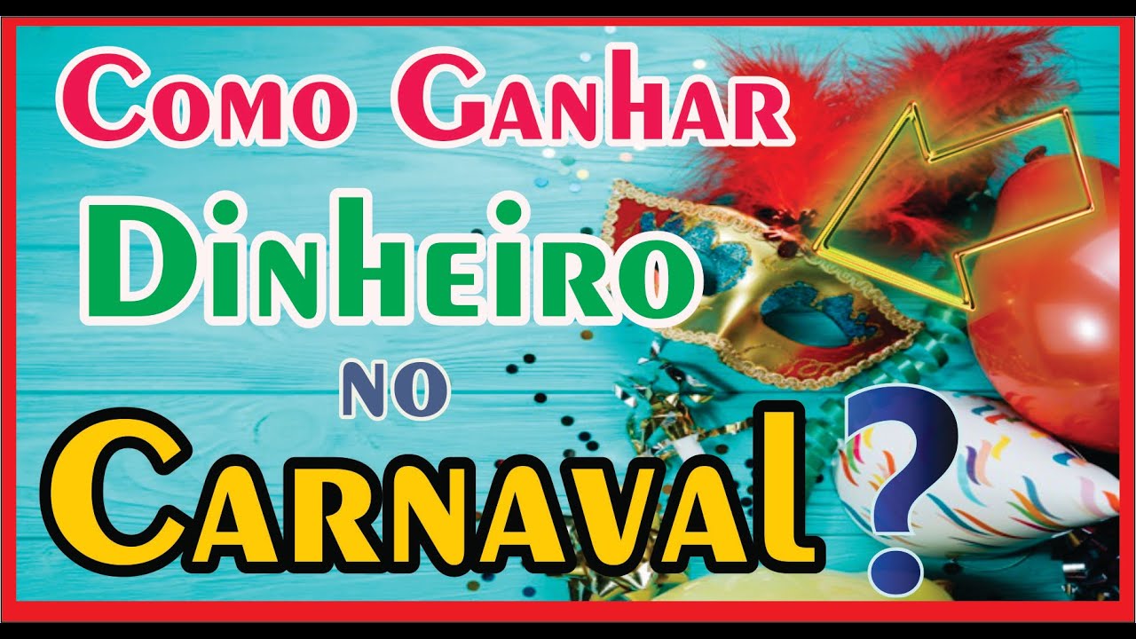 o que vender no carnaval para ganhar dinheiro