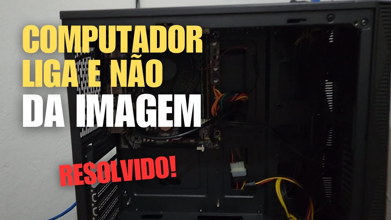 pc liga ventoinha gira mas não liga