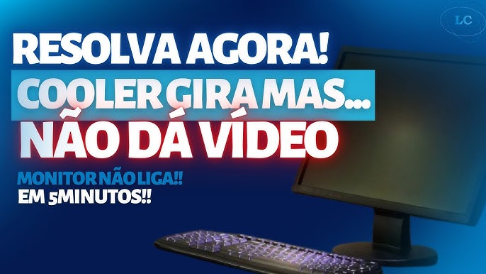 pc liga ventoinha gira mas não liga