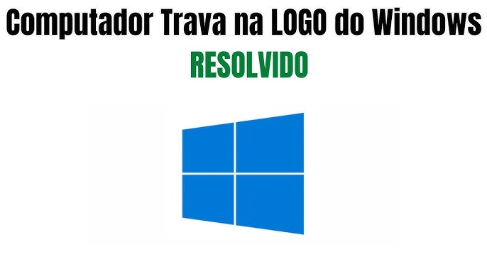 pc travando no logo do windows