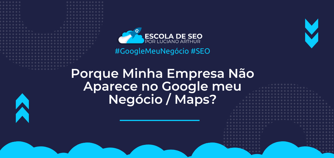 por que meu negócio não aparece no google maps