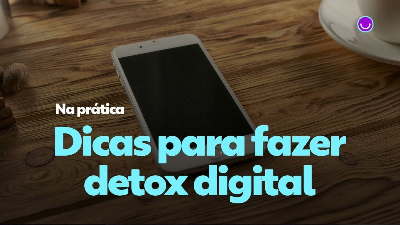 Guia completo: 8 dicas práticas para iniciar seu detox digital