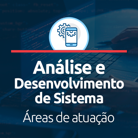 Diferenças entre Técnico em Desenvolvimento de Sistemas e Análise e Desenvolvimento de Sistemas